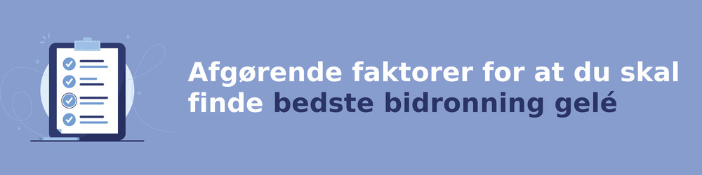 viktiga faktorer för att välja rätt bidronning gelé