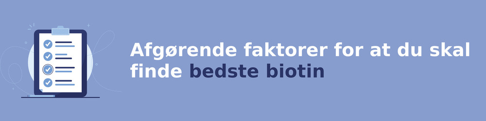 viktiga faktorer för att välja rätt biotin