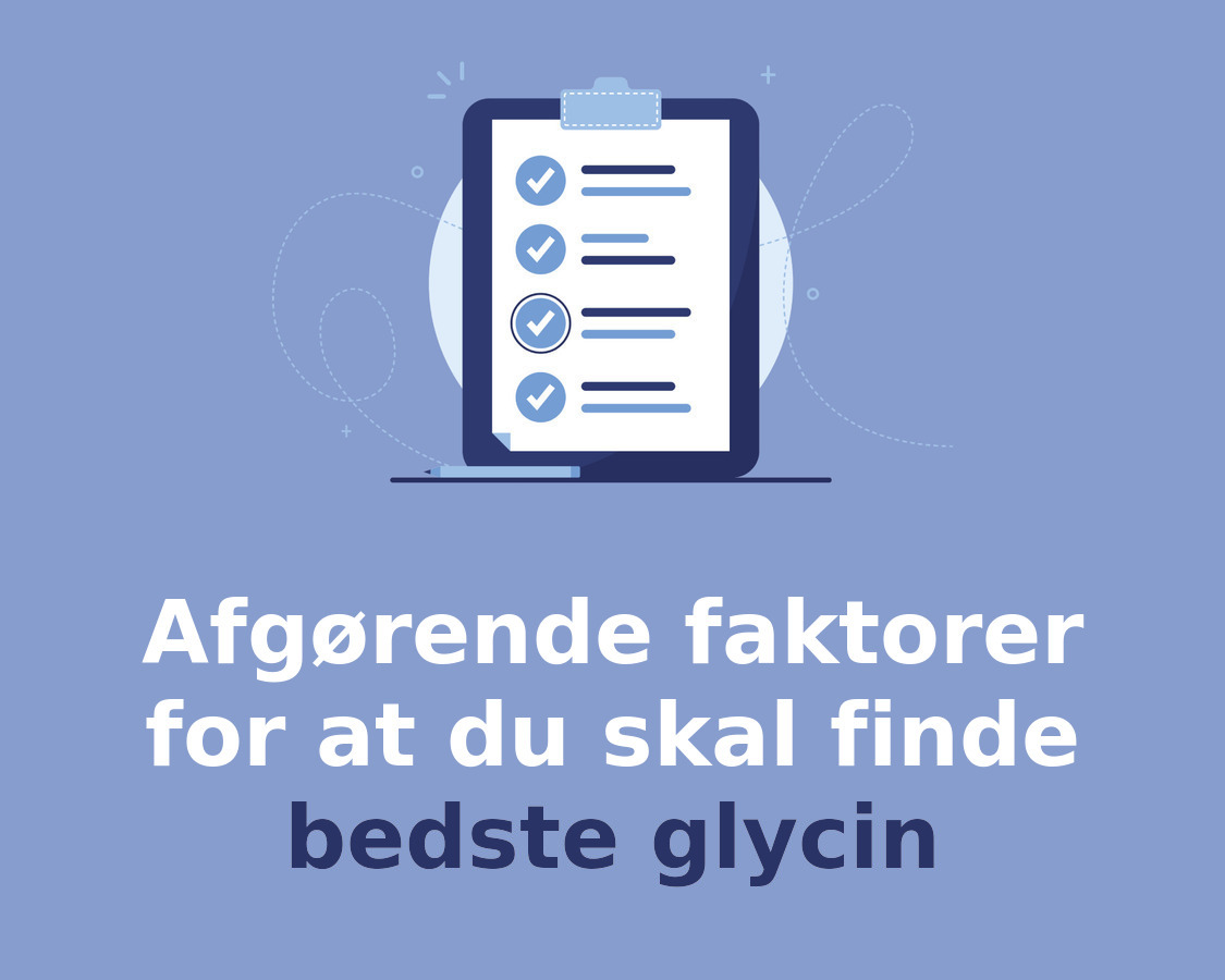 Afgørende faktorer for at du skal finde bedste glycin