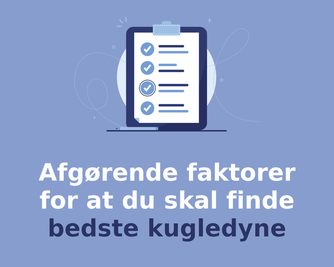 Afgørende faktorer for at du skal finde bedste kugledyne