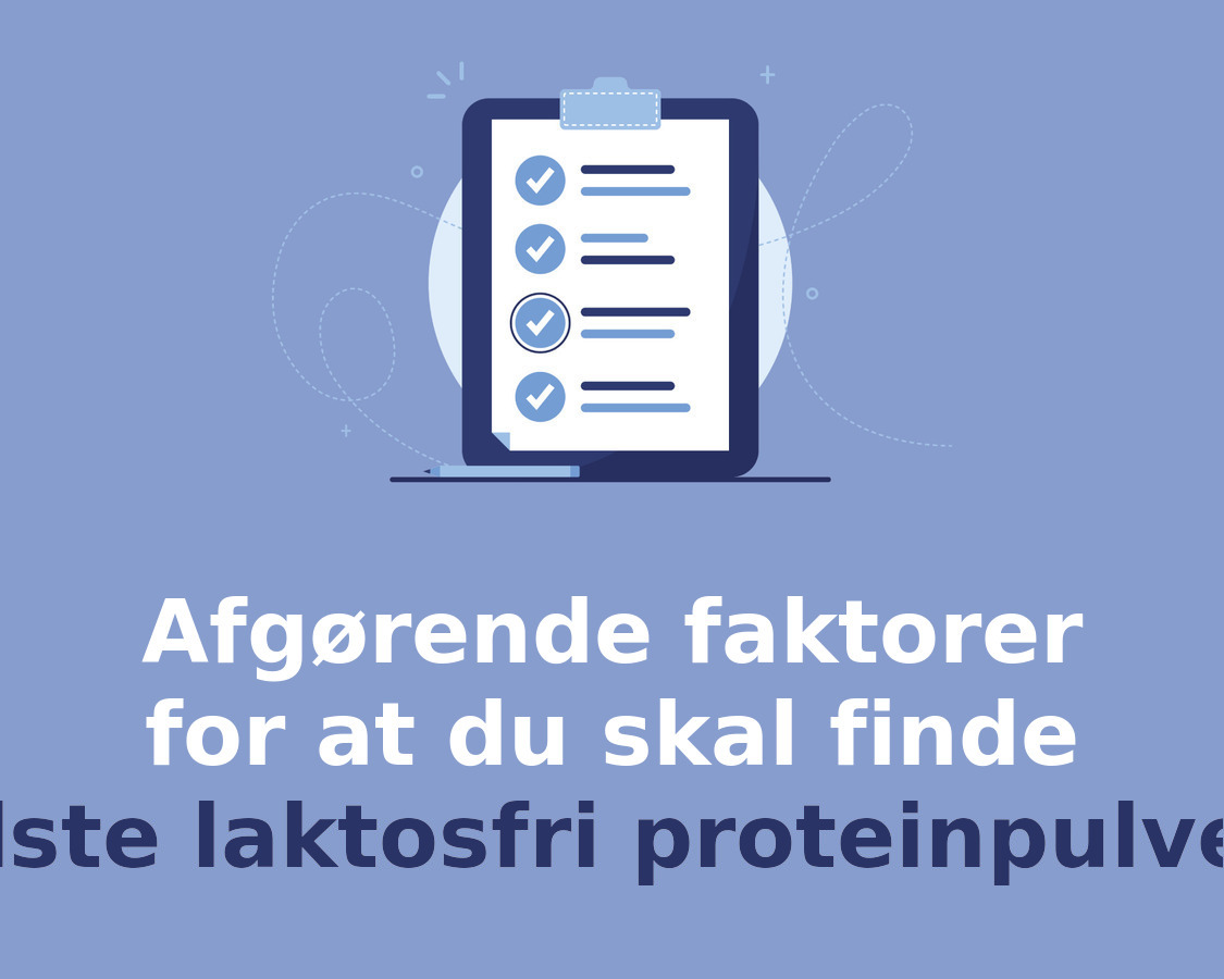 Afgørende faktorer for at du skal finde bedste laktosfri proteinpulveret