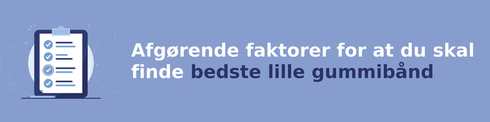 viktiga faktorer för att välja rätt små gummibånd