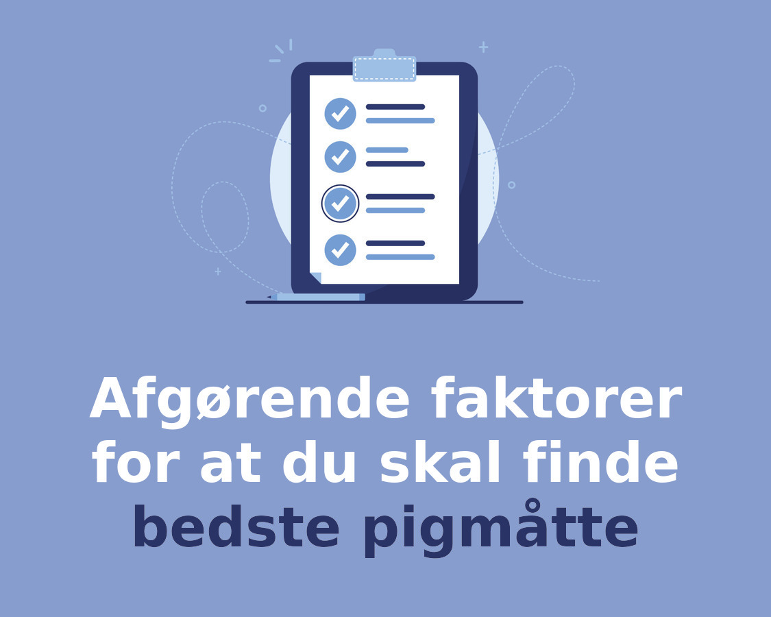 Afgørende faktorer for at du skal finde bedste pigmåtte