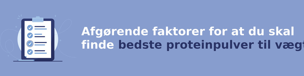 viktiga faktorer för att välja rätt proteinpulver til vægttab