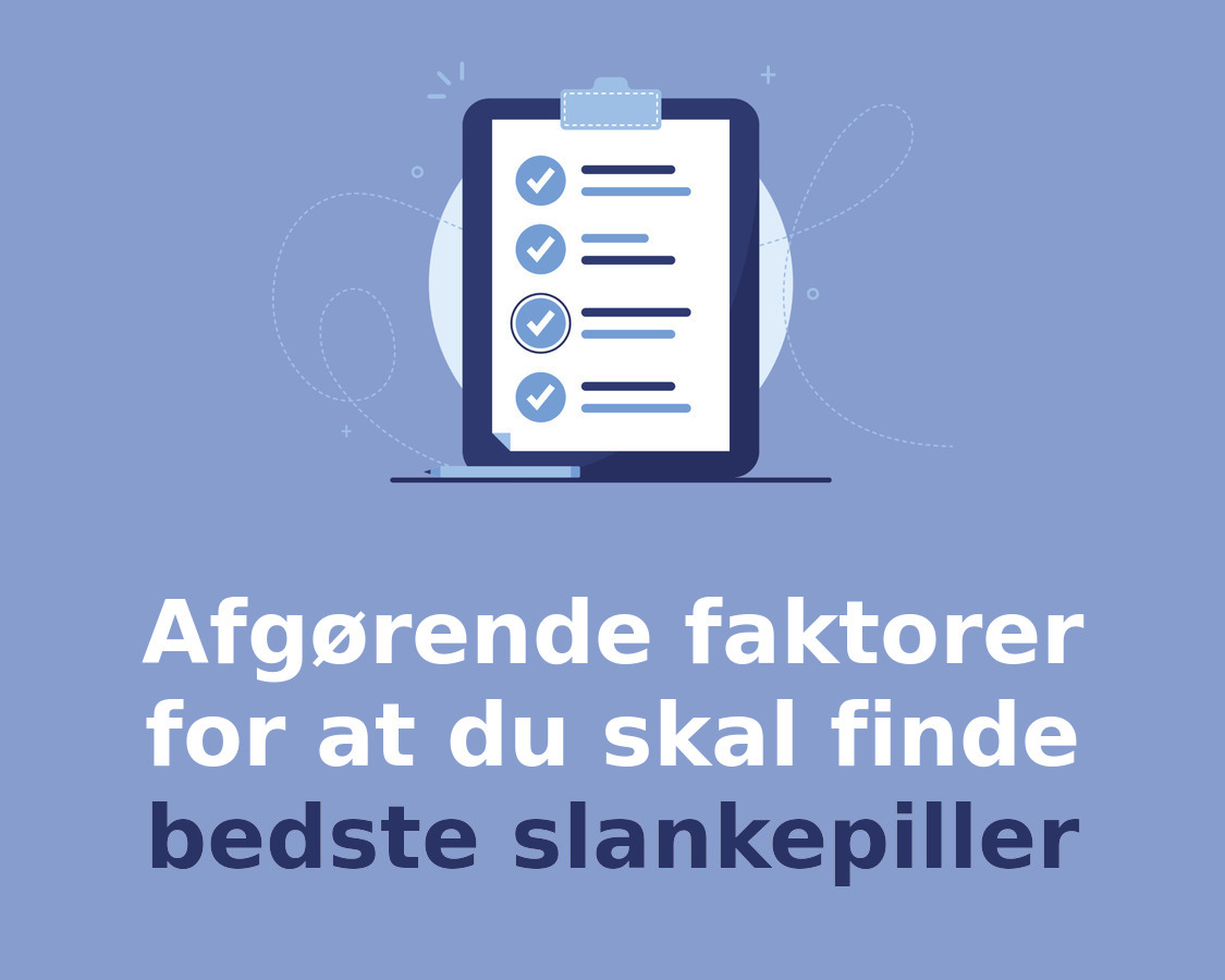 Afgørende faktorer for at du skal finde bedste slankepiller