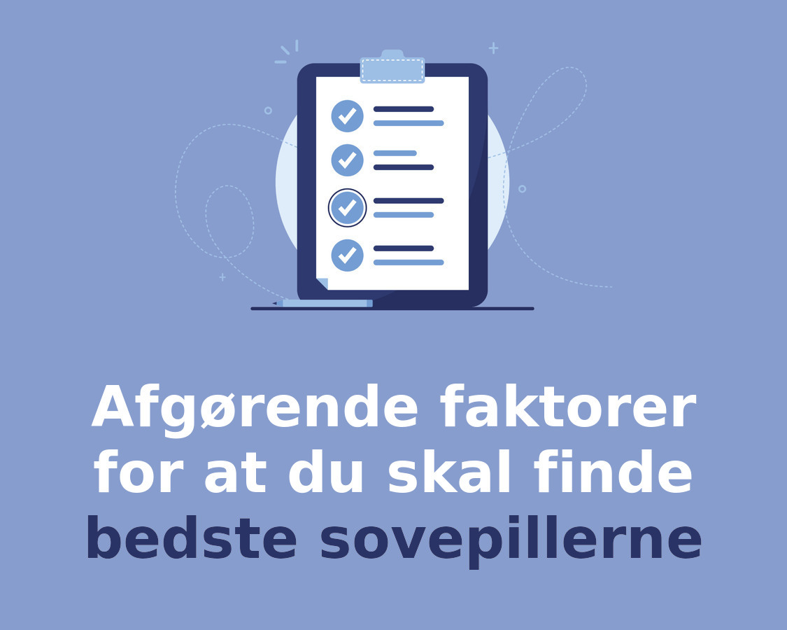 Afgørende faktorer for at du skal finde bedste sovepillerne