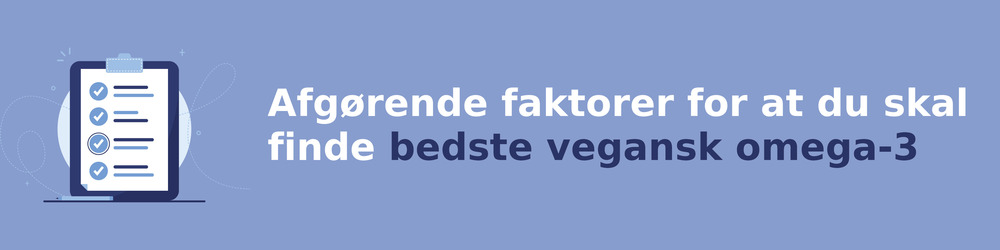 viktiga faktorer för att välja rätt vegansk omega-3