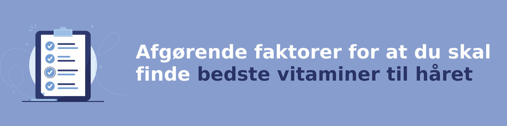 viktiga faktorer för att välja rätt vitaminer til håret