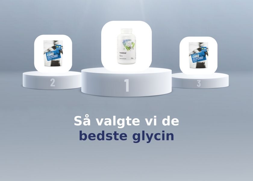 Så valgte vi de bedste glycin