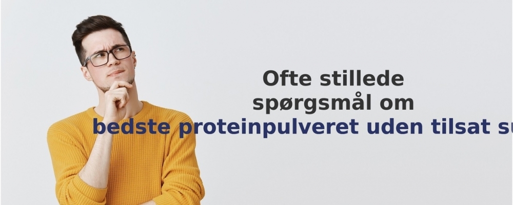 vanliga frågor om Proteinpulver uden tilsat sukker